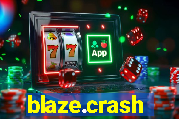 blaze.crash