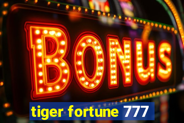 tiger fortune 777