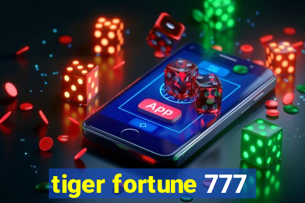 tiger fortune 777