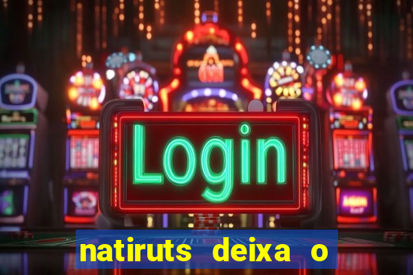 natiruts deixa o menino jogar