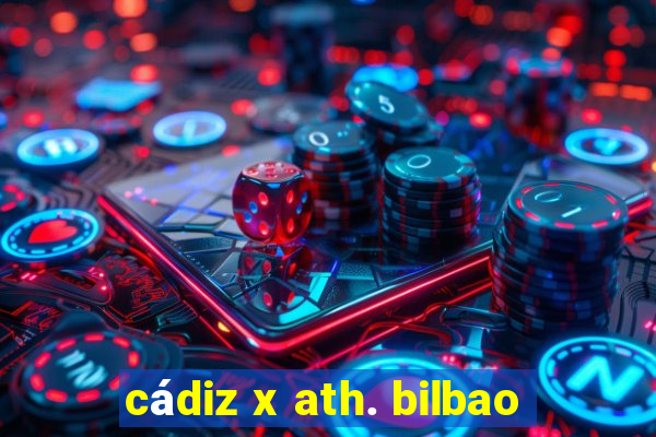 cádiz x ath. bilbao