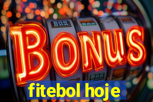 fitebol hoje