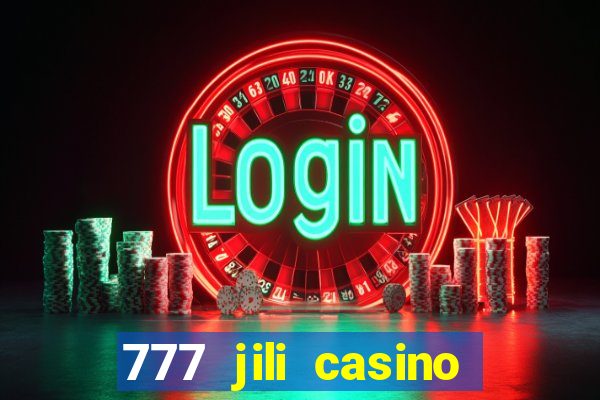 777 jili casino online slot