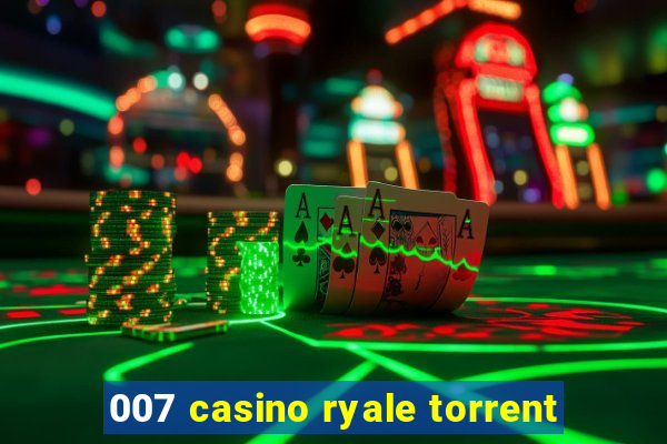 007 casino ryale torrent