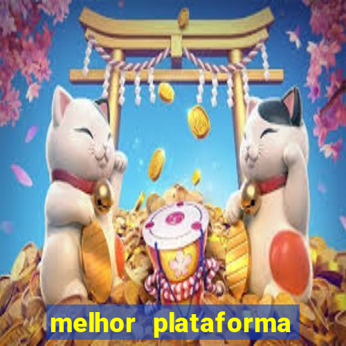 melhor plataforma do tigrinho