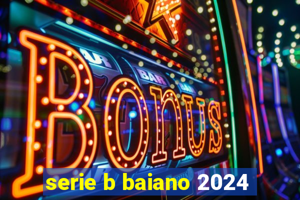 serie b baiano 2024