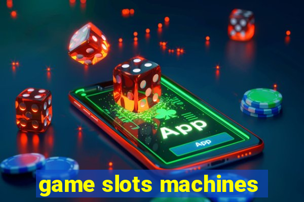 game slots machines