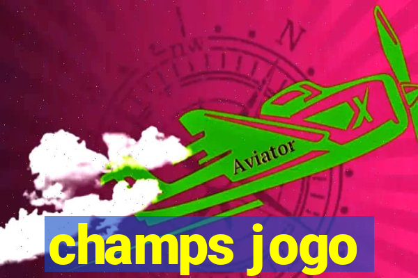 champs jogo