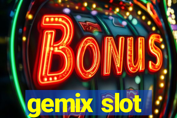 gemix slot