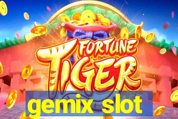 gemix slot