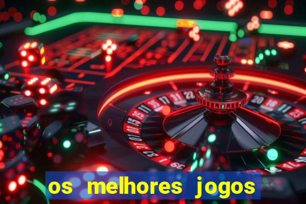 os melhores jogos de casino para ganhar dinheiro