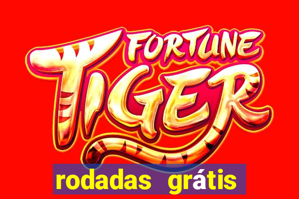 rodadas grátis hoje cassino