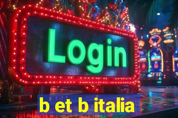 b et b italia