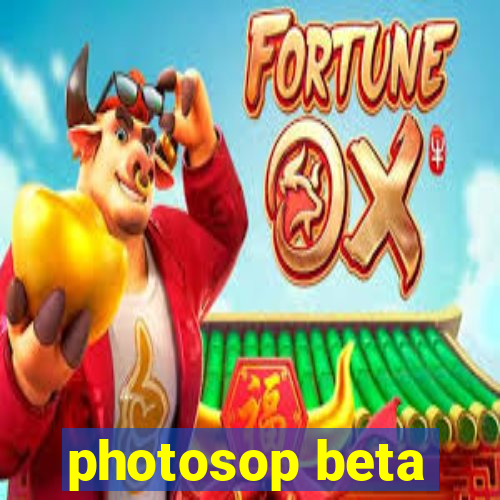 photosop beta