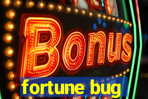 fortune bug