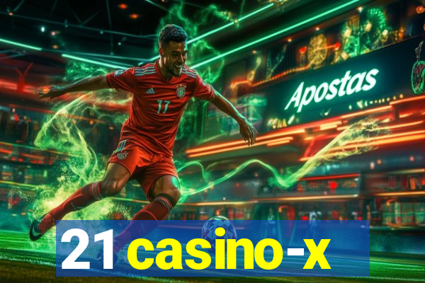 21 casino-x