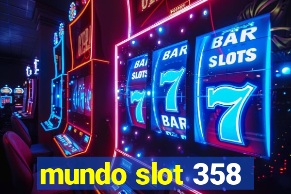 mundo slot 358