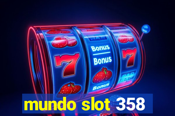 mundo slot 358