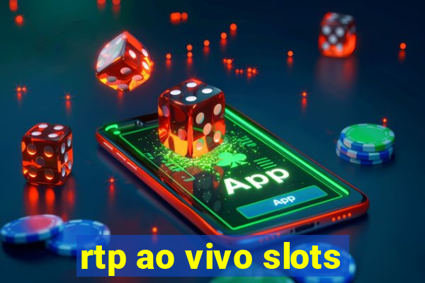 rtp ao vivo slots