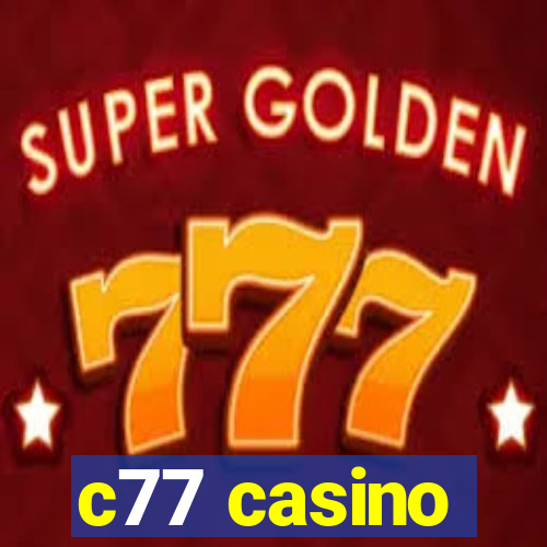 c77 casino