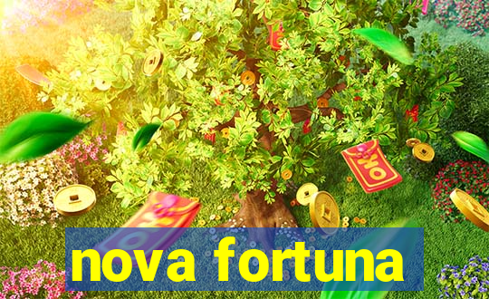 nova fortuna