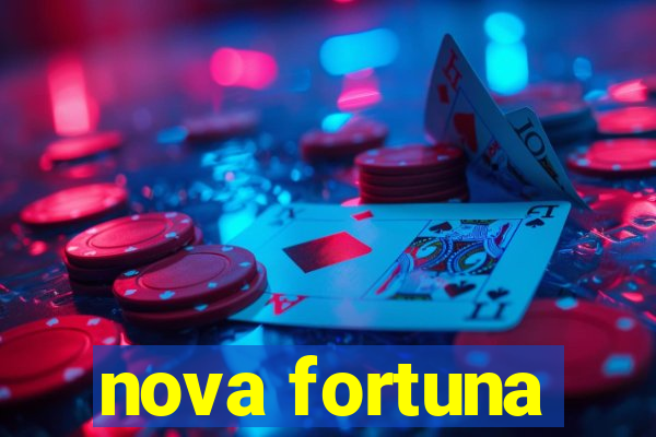 nova fortuna