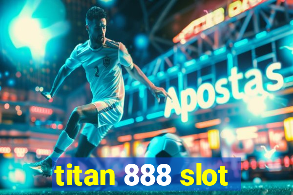 titan 888 slot