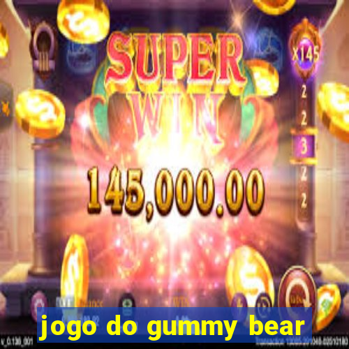 jogo do gummy bear