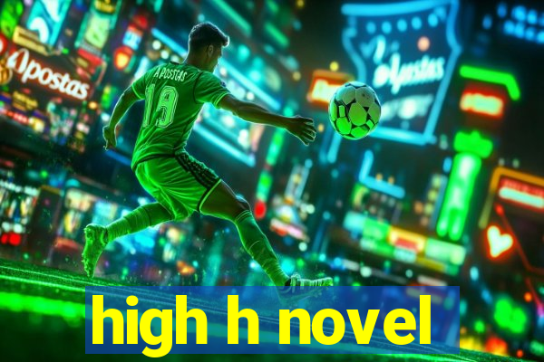 high h novel