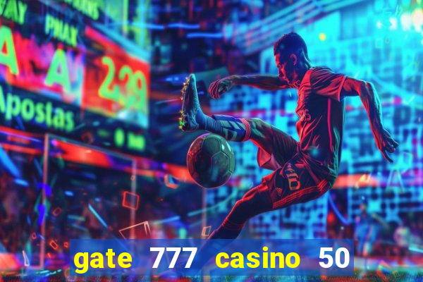 gate 777 casino 50 free spins