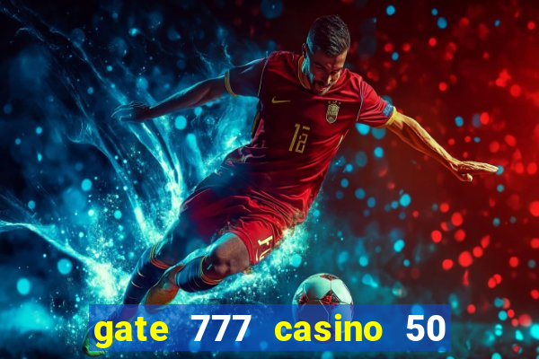 gate 777 casino 50 free spins