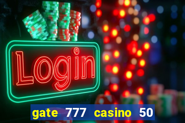 gate 777 casino 50 free spins