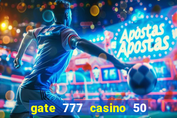 gate 777 casino 50 free spins