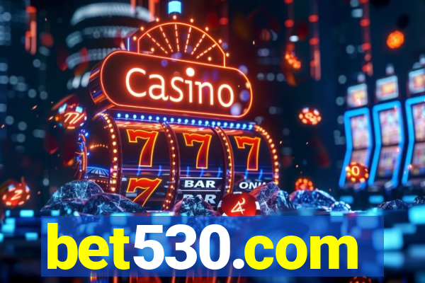 bet530.com