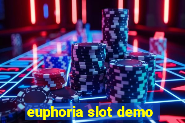 euphoria slot demo