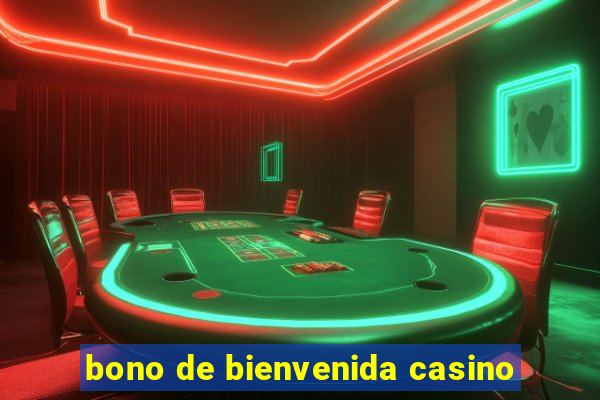 bono de bienvenida casino