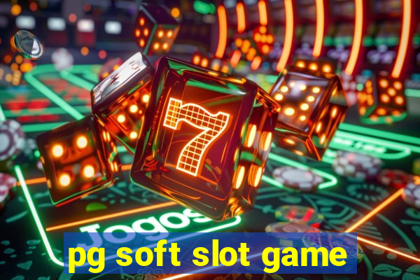 pg soft slot game