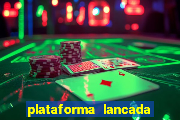 plataforma lancada hoje slots