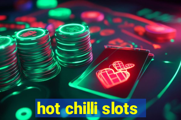 hot chilli slots