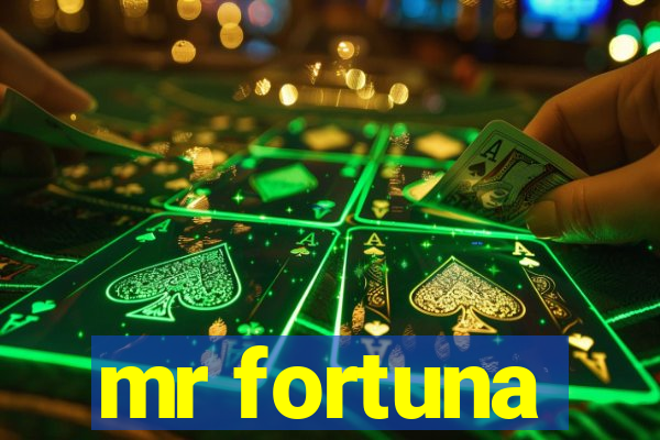 mr fortuna