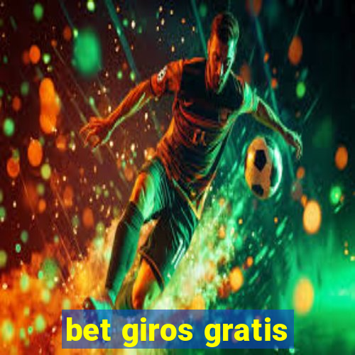 bet giros gratis