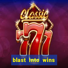 blast into wins slot quest