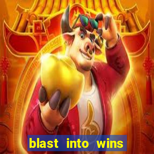 blast into wins slot quest