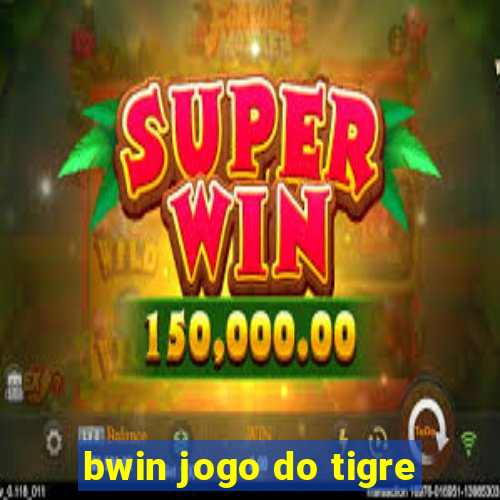 bwin jogo do tigre