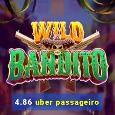 4.86 uber passageiro