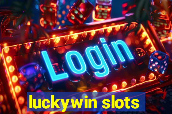 luckywin slots