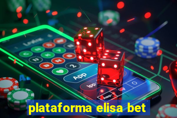 plataforma elisa bet