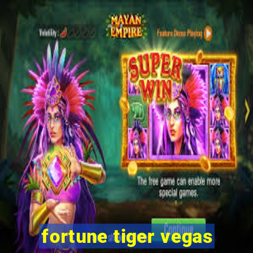 fortune tiger vegas