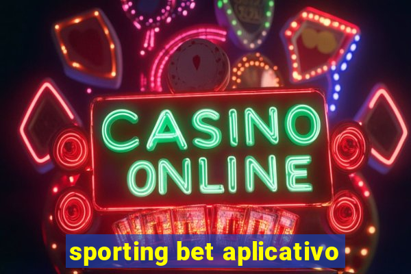 sporting bet aplicativo