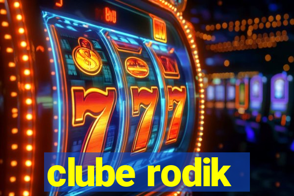 clube rodik